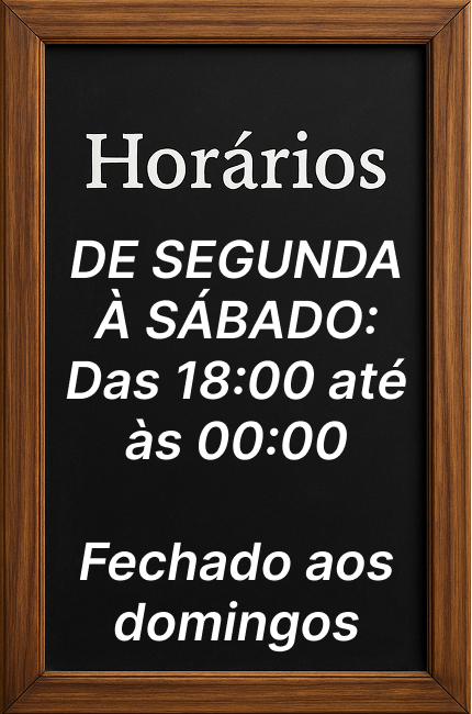 Horários: de segunda a sábado, das 18:00 até às 00:00. Fechado aos domingos.